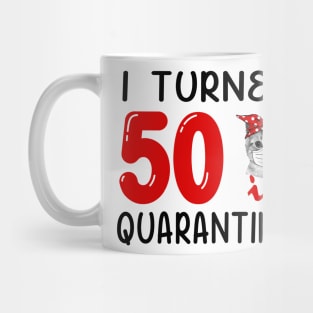 I Turned 50 In Quarantine Funny Cat Facemask Mug